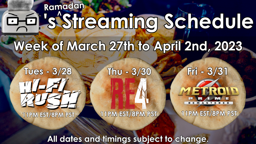 BallisticToaster&rsquo;s Ramadan Stream Schedule for March 27th to April 2nd 2023