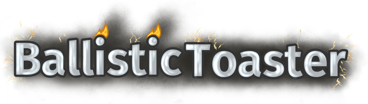 BallisticToaster